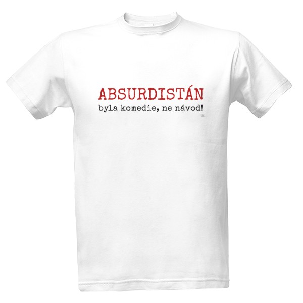 Tričko s potiskem Absurdistán 2